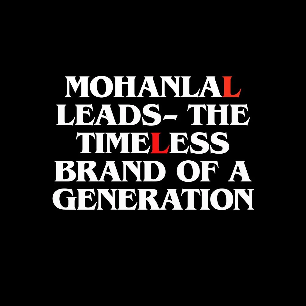 Mohanlal leads – the timeless brand of a generation